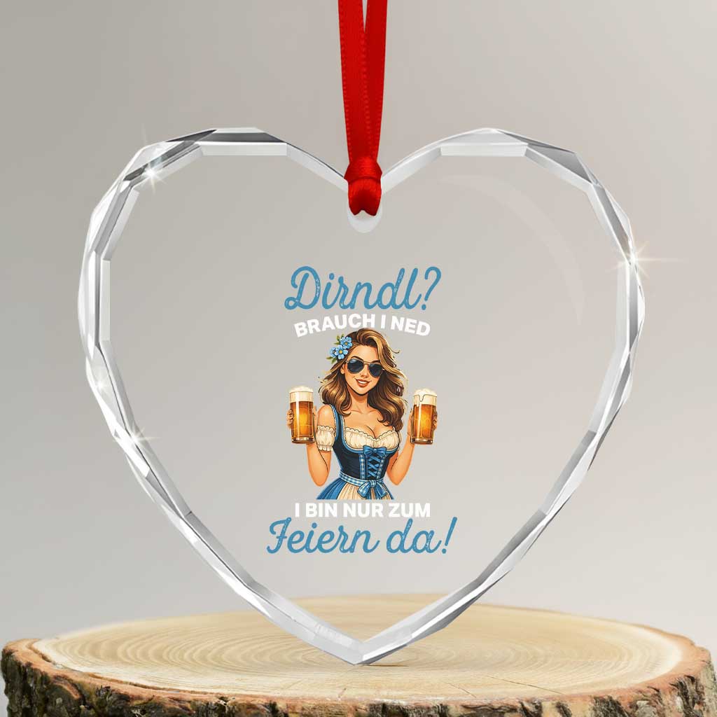 Funny Beer Girl Oktoberfest Heart Crystal Glass Ornament Dirndle I Bin Nur Zum Feiern Da Party - Wonder Print Shop