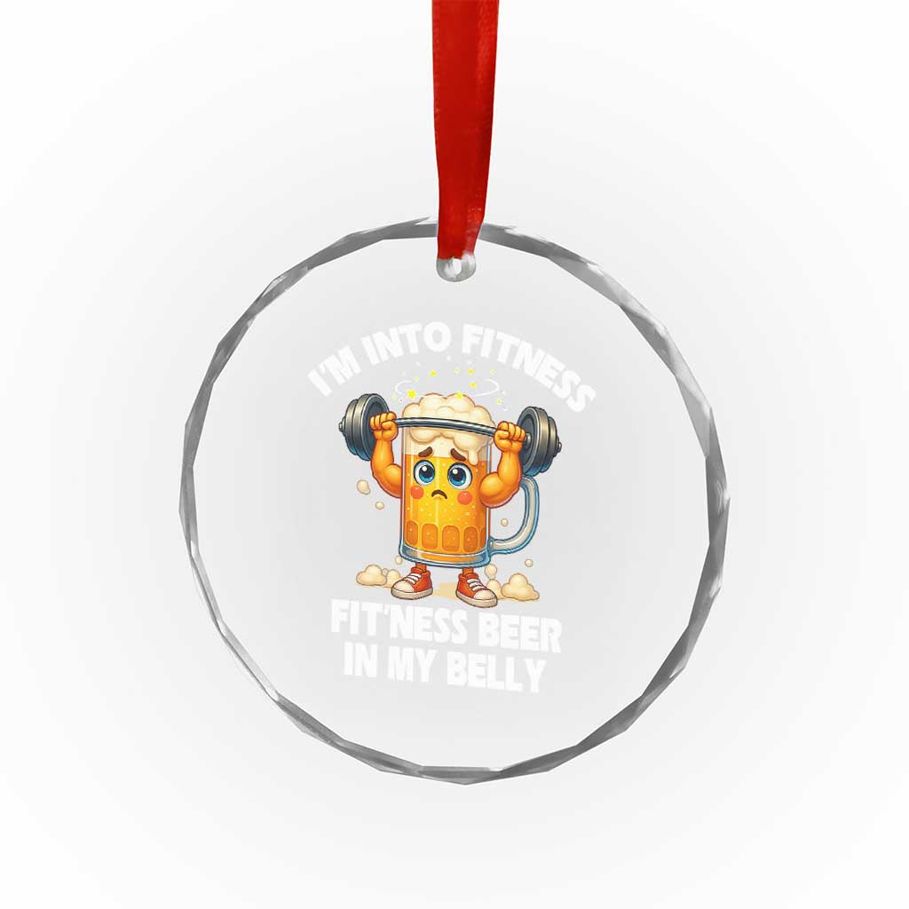 Funny Beer Lover Crystal Glass Ornament I Am Into Fitness Beer in My Belly - Wonder Print Shop