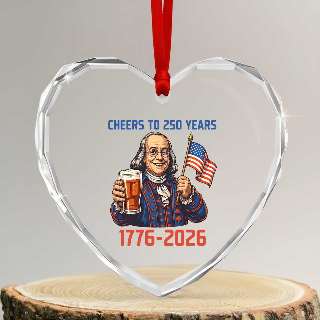 Funny Benjamin Franklin Heart Crystal Glass Ornament Cheers To 250 Years