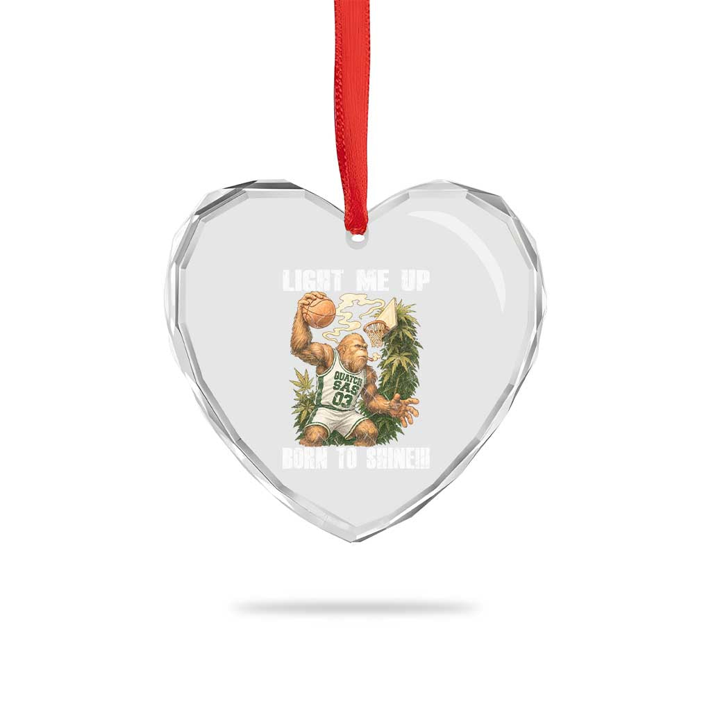 Funny Bigfoot Basketball Heart Crystal Glass Ornament Light Me Up Born To Shine - Wonder Print Shop