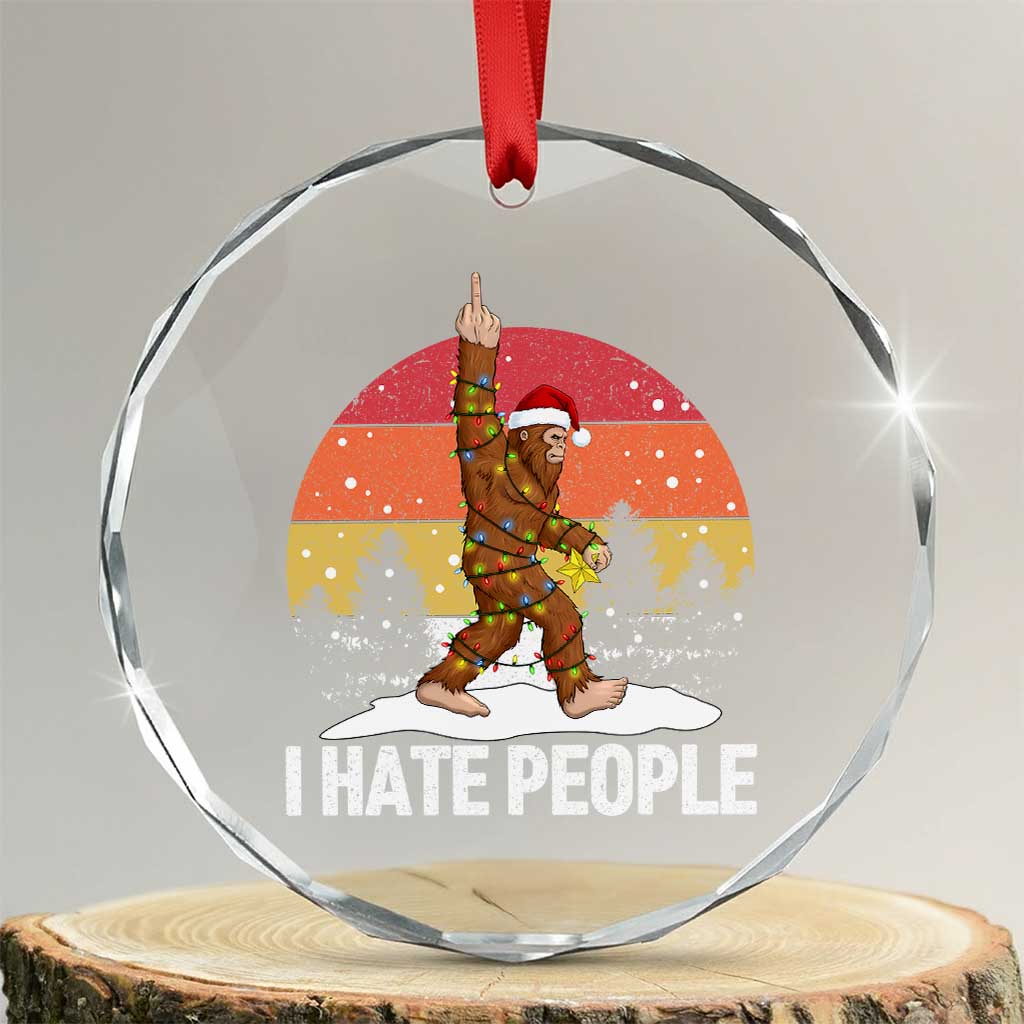 Funny Bigfoot Christmas Crystal Glass Ornament I Hate People - Wonder Print Shop