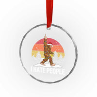 Funny Bigfoot Christmas Crystal Glass Ornament I Hate People - Wonder Print Shop
