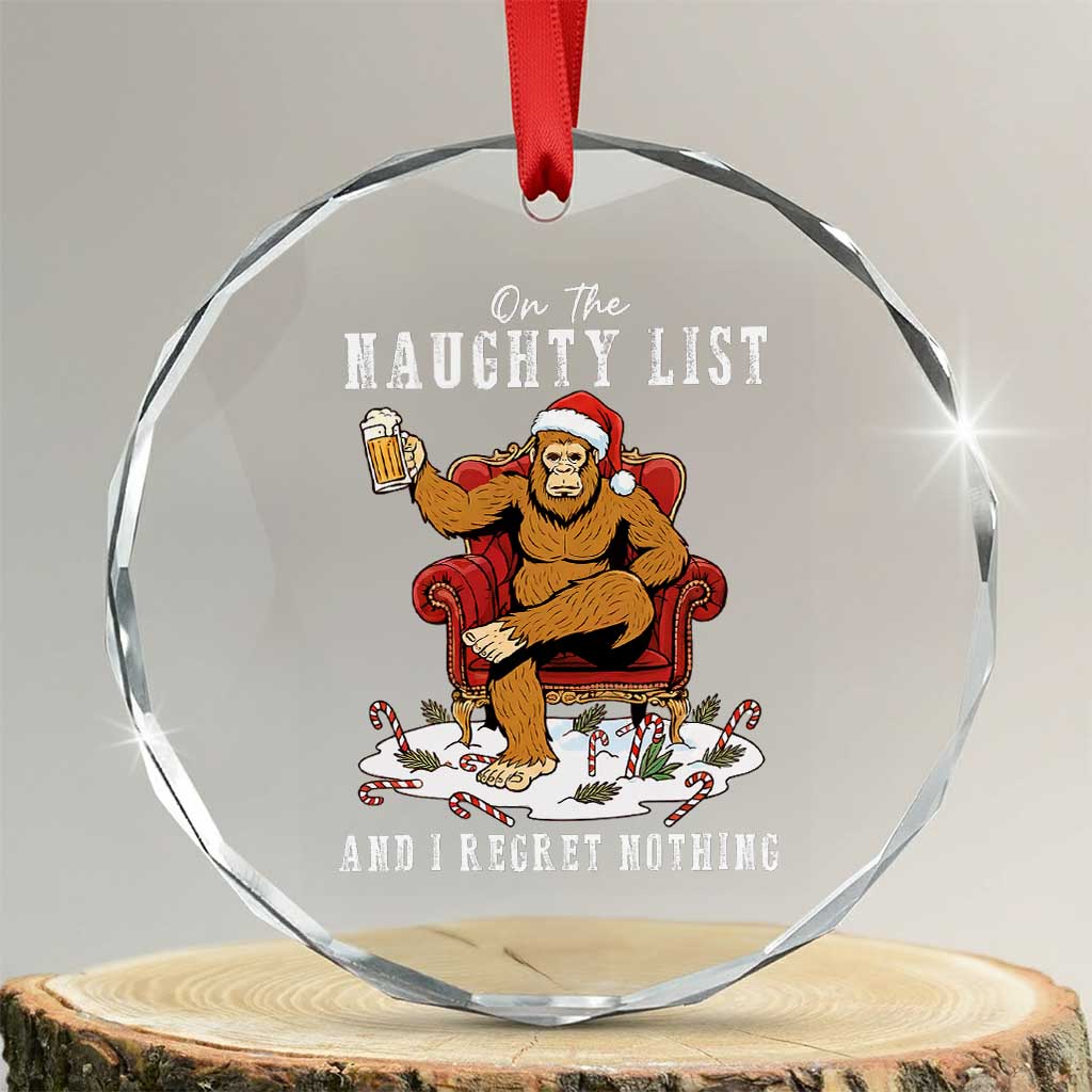 Funny Bigfoot Christmas Crystal Glass Ornament On The Naughty List And I Regret Nothing - Wonder Print Shop