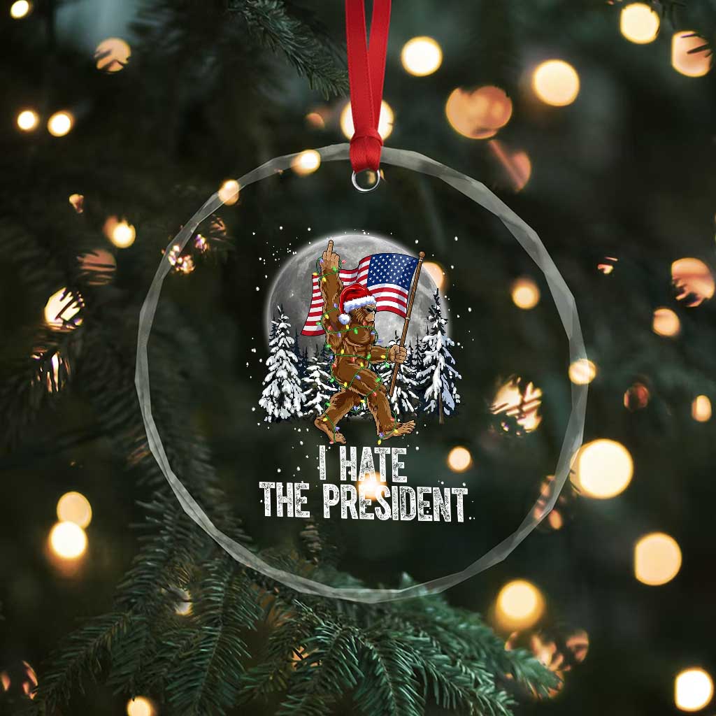 Funny Bigfoot Christmas Political Meme Crystal Glass Ornament I Hate The President - Wonder Print Shop