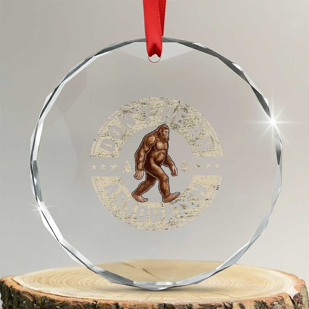 Funny Bigfoot Crystal Glass Ornament Don't Be An Assquatch Retro Outdoor - Wonder Print Shop