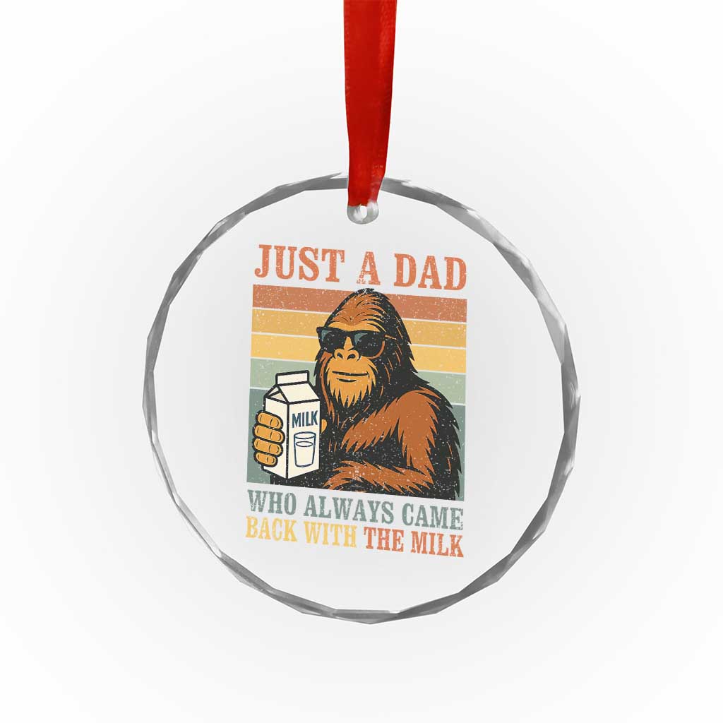Funny Bigfoot Dad Crystal Glass Ornament Just A Dad Who Always Came Back With The Milk Retro Father's Day - Wonder Print Shop