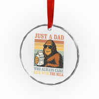 Funny Bigfoot Dad Crystal Glass Ornament Just A Dad Who Always Came Back With The Milk Retro Father's Day - Wonder Print Shop