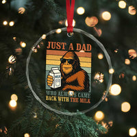 Funny Bigfoot Dad Crystal Glass Ornament Just A Dad Who Always Came Back With The Milk Retro Father's Day - Wonder Print Shop