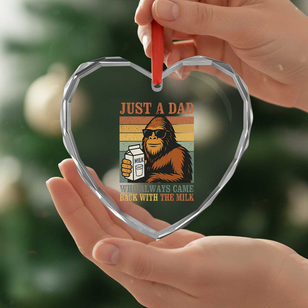 Funny Bigfoot Dad Heart Crystal Glass Ornament Just A Dad Who Always Came Back With The Milk Retro Father's Day - Wonder Print Shop