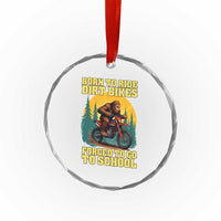 Funny Bigfoot Dirt Bike Crystal Glass Ornament Born To Ride Dirt Bikes Forced To Go To School TS14