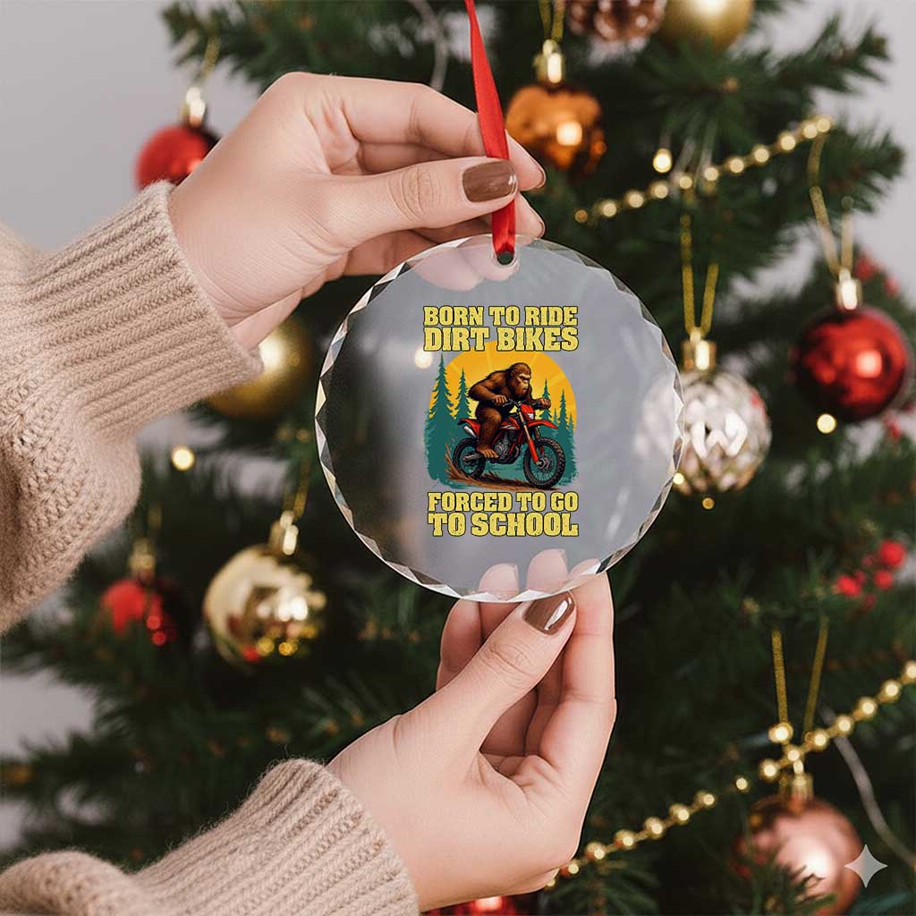 Funny Bigfoot Dirt Bike Crystal Glass Ornament Born To Ride Dirt Bikes Forced To Go To School TS14