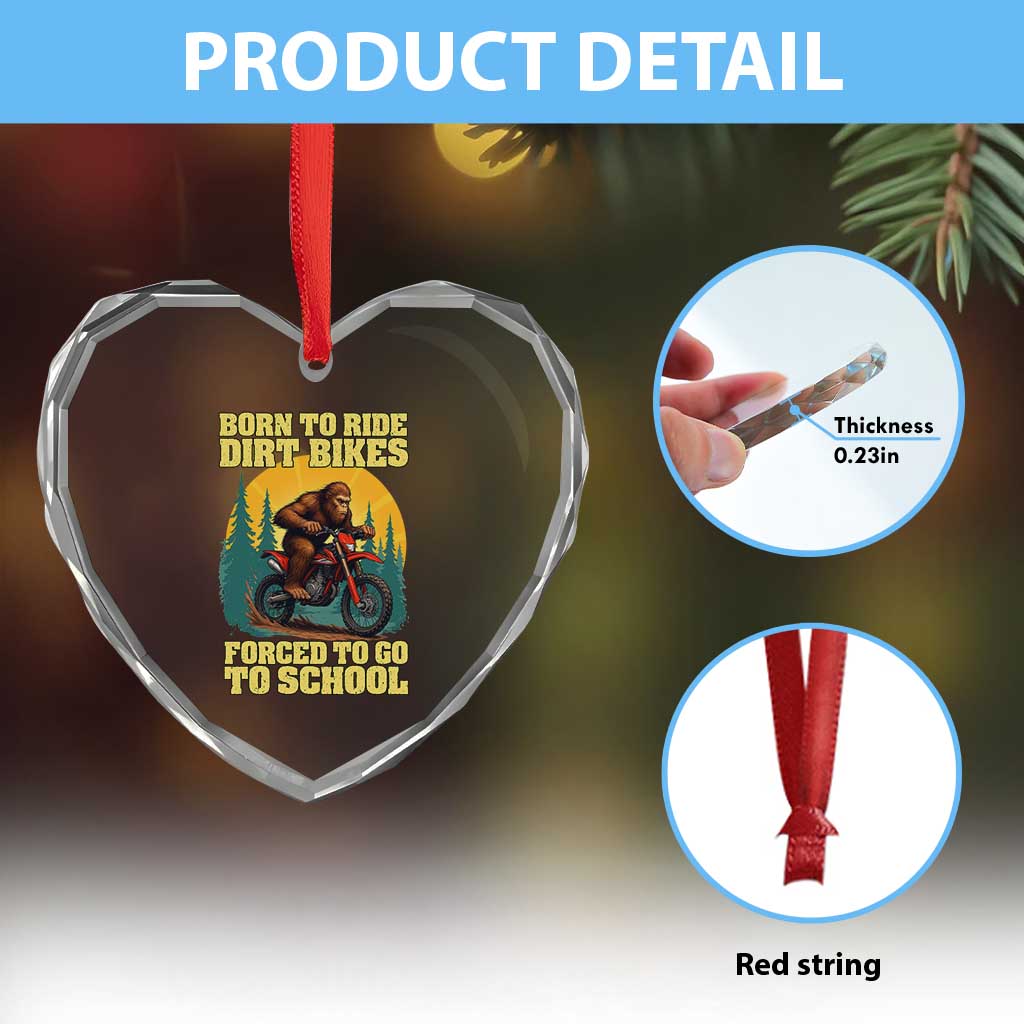 Funny Bigfoot Dirt Bike Heart Crystal Glass Ornament Born To Ride Dirt Bikes Forced To Go To School - Wonder Print Shop