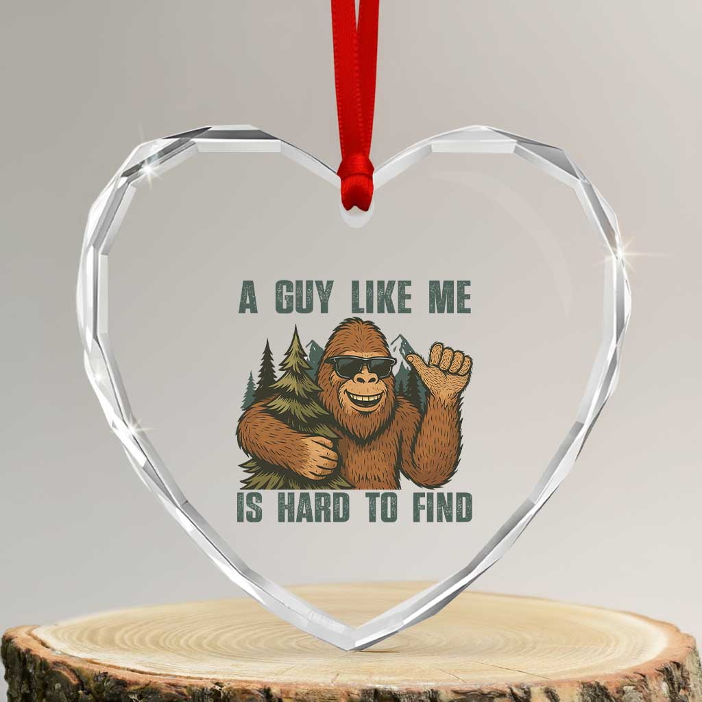 Funny Bigfoot Gift Heart Crystal Glass Ornament A Guy Like Me Is Hard To Find - Wonder Print Shop