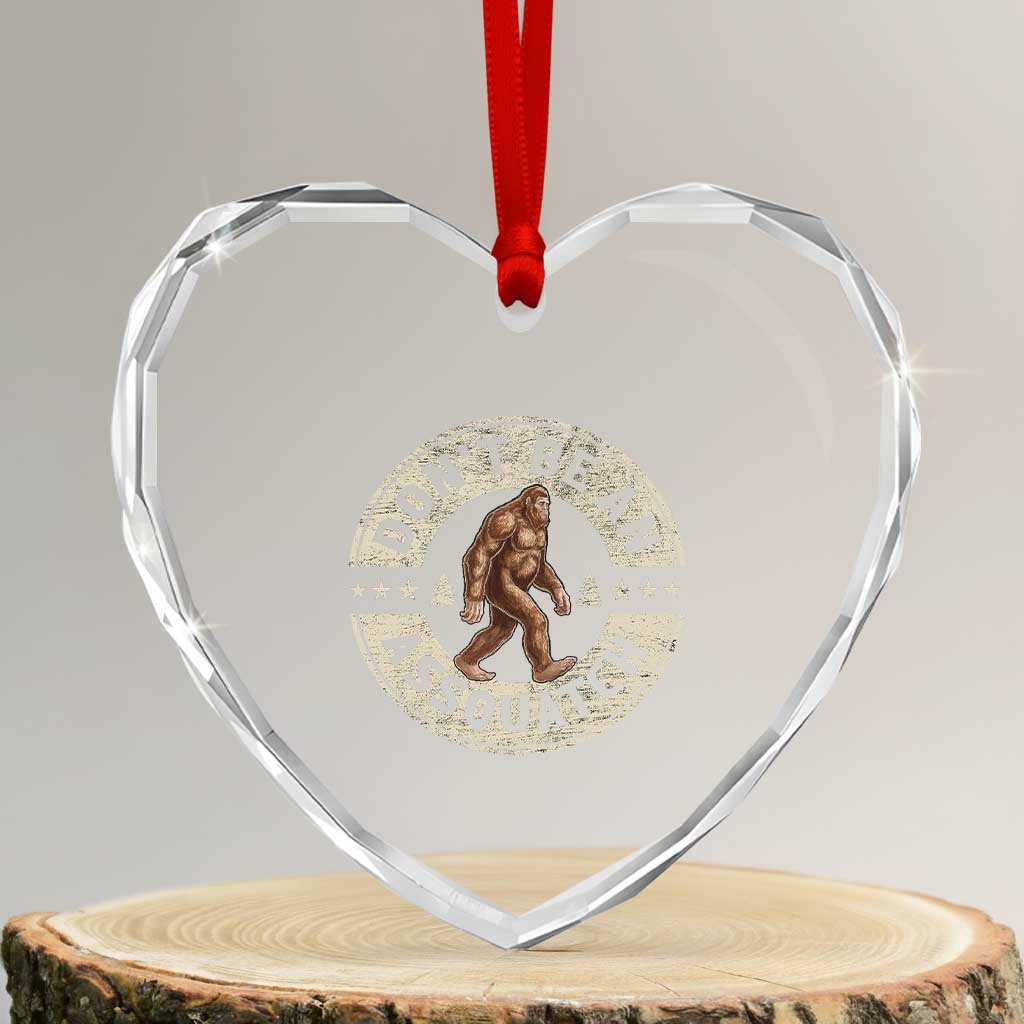 Funny Bigfoot Heart Crystal Glass Ornament Don't Be An Assquatch Retro Outdoor - Wonder Print Shop