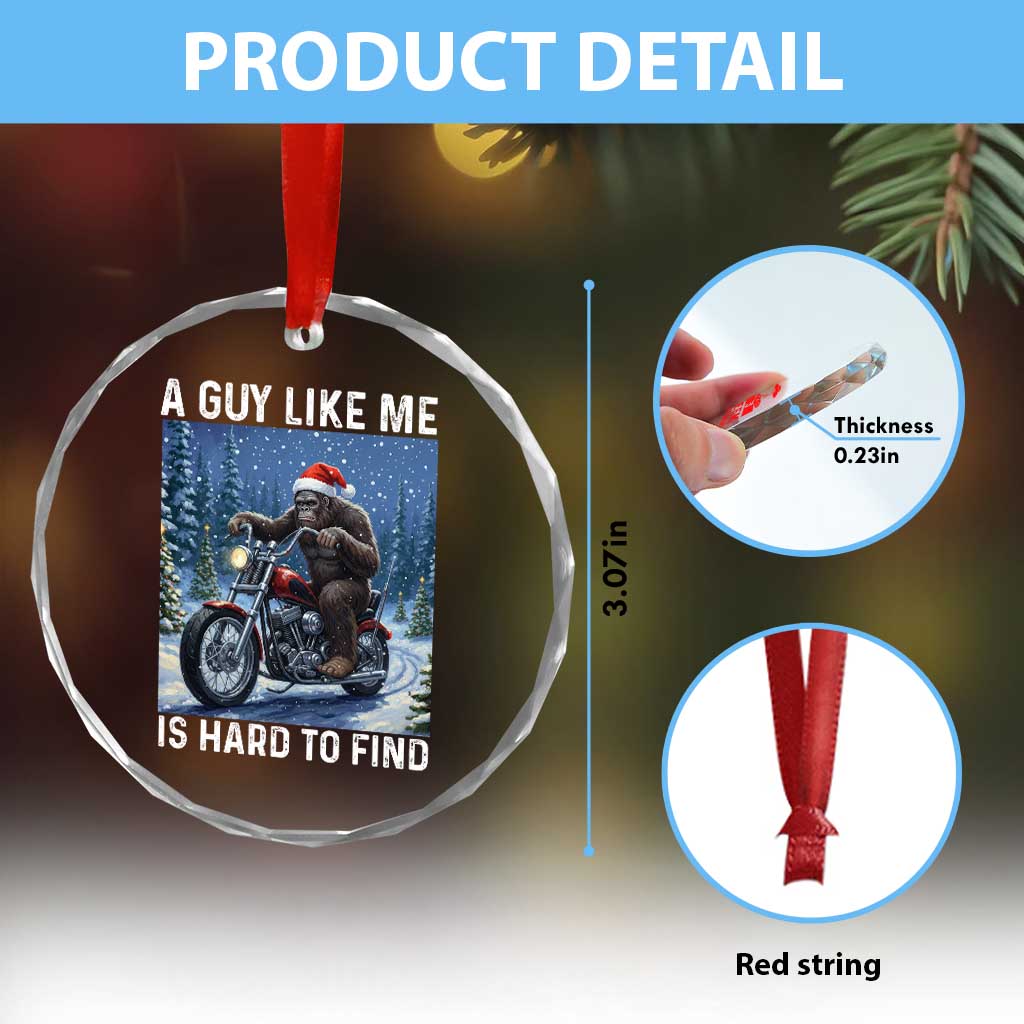 Funny Bigfoot Motorcycle Christmas Crystal Glass Ornament A Guy Like Me Is Hard To Forest Find - Wonder Print Shop