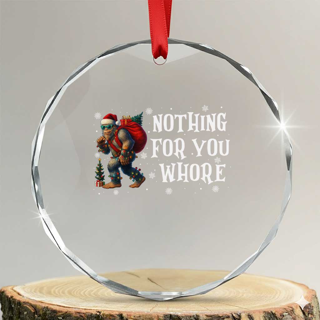 Funny Bigfoot Santa Xmas Crystal Glass Ornament Nothing For You Whore Merry Squatchmas TS14
