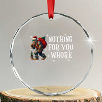 Funny Bigfoot Santa Xmas Crystal Glass Ornament Nothing For You Whore Merry Squatchmas TS14
