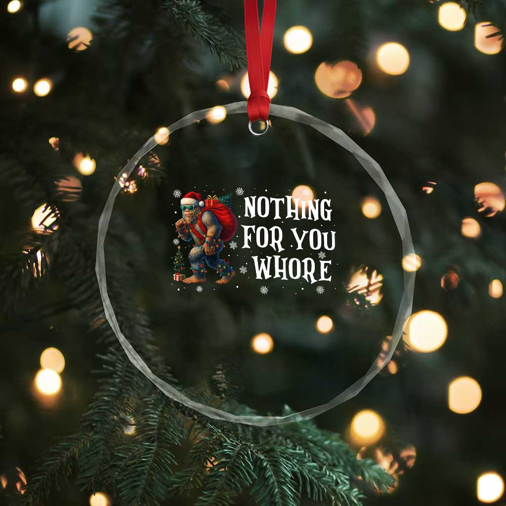 Funny Bigfoot Santa Xmas Crystal Glass Ornament Nothing For You Whore Merry Squatchmas TS14