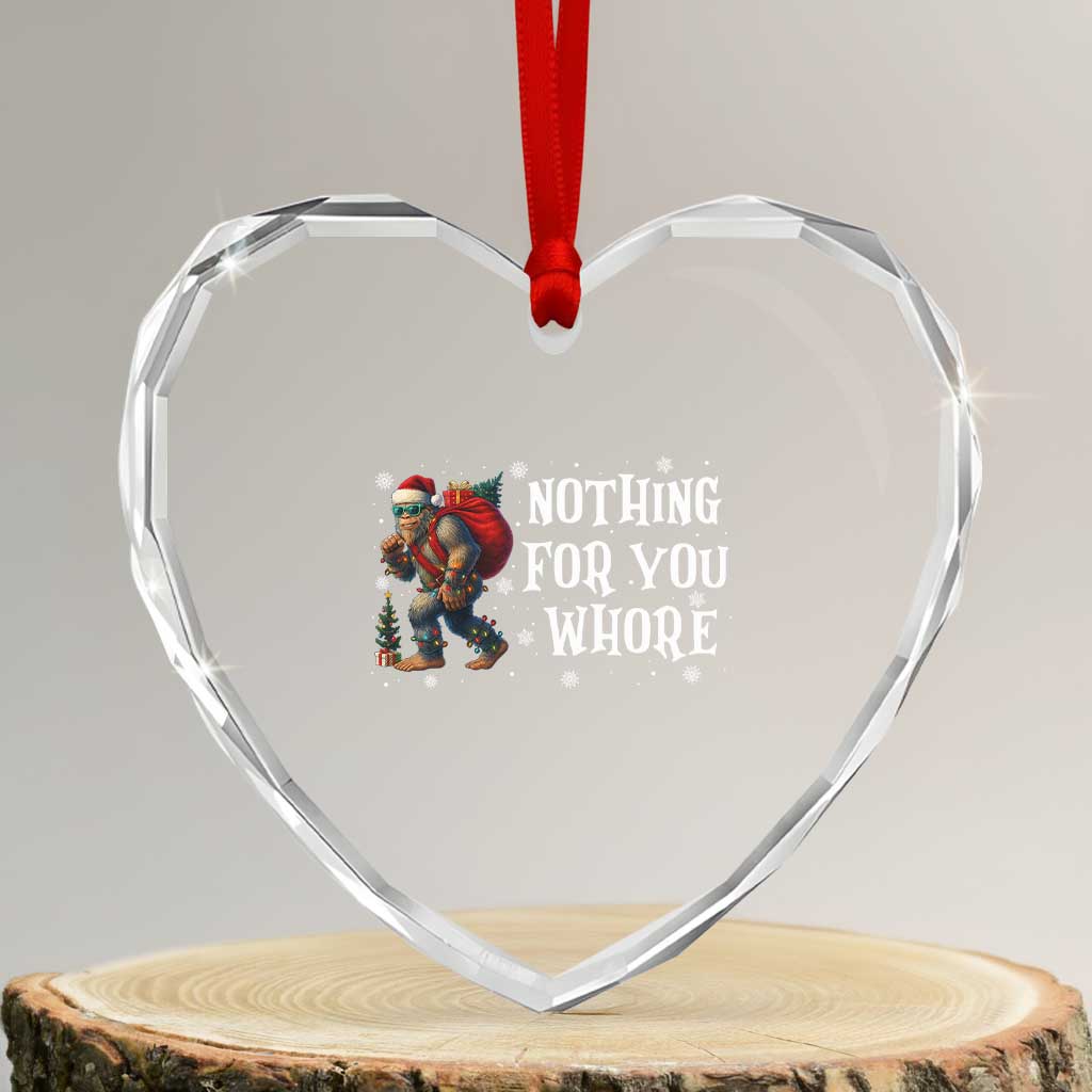 Funny Bigfoot Santa Xmas Heart Crystal Glass Ornament Nothing For You Whore Merry Squatchmas - Wonder Print Shop