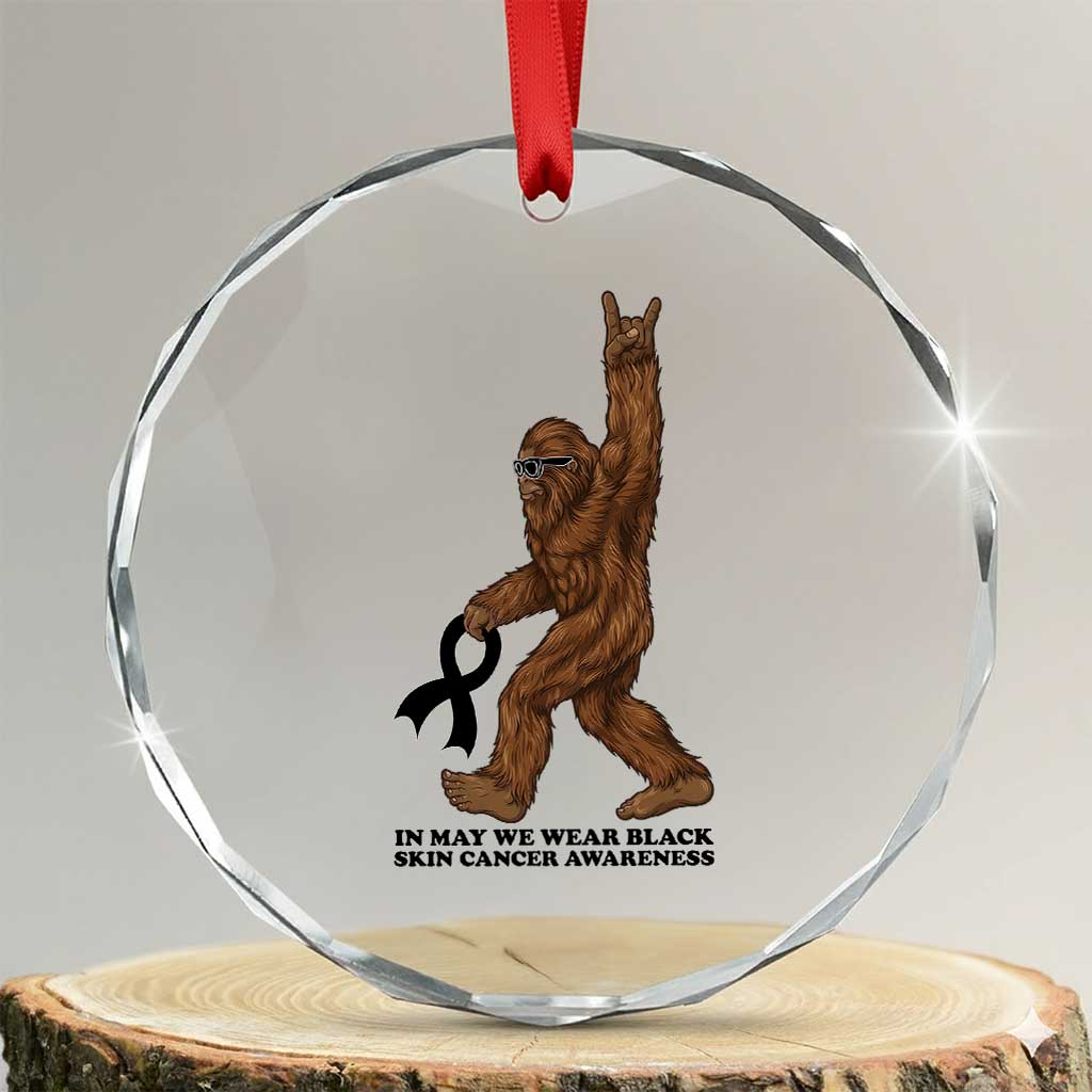 Funny Bigfoot Skin Cancer Support Crystal Glass Ornament In May We Wear Black