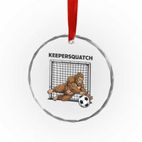 Funny Bigfoot Soccer Goalkeeper Crystal Glass Ornament Keepersquatch