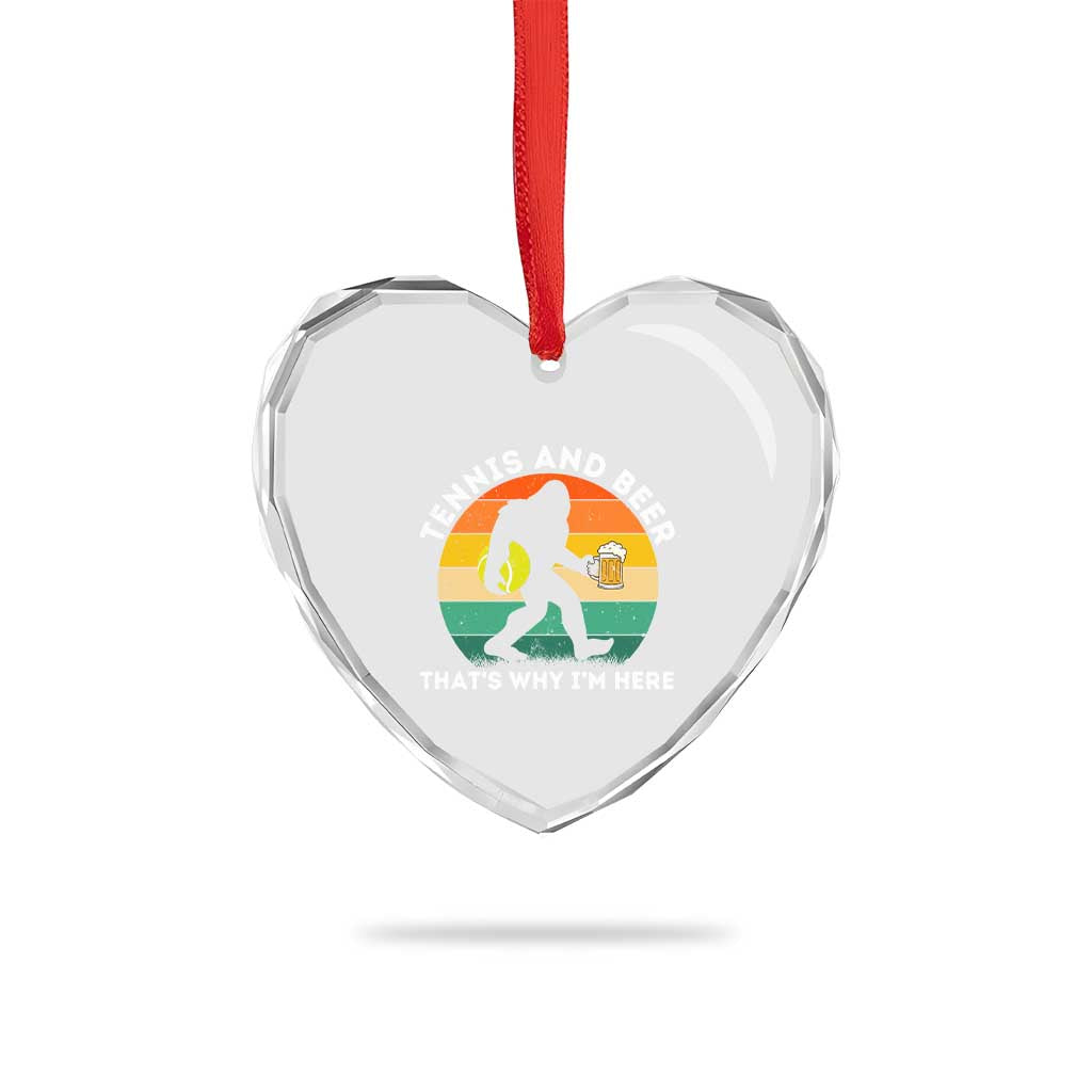 Funny Bigfoot Tennis Player Beer Lover Heart Crystal Glass Ornament That Is Why I Am Here - Wonder Print Shop