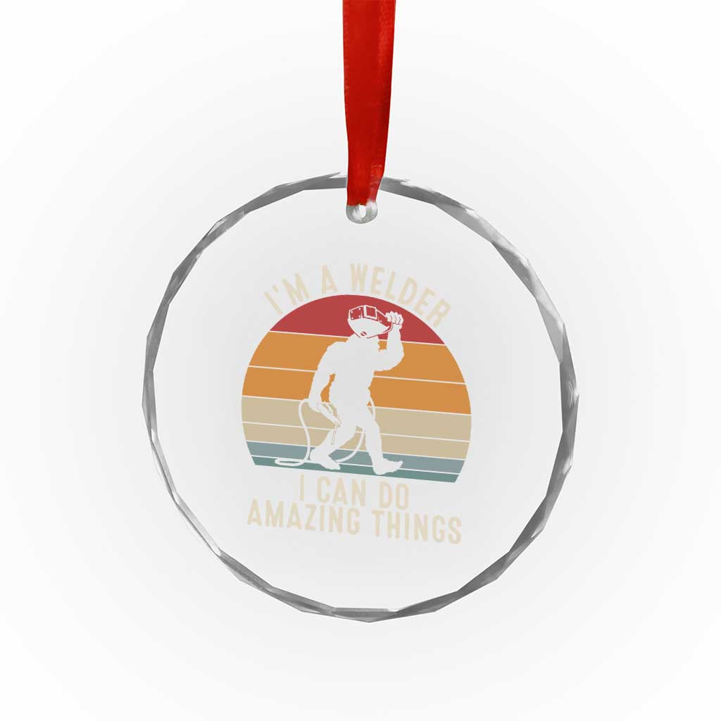 Funny Bigfoot Welding Gift Crystal Glass Ornament I Can Do Amazing Things With A Welder