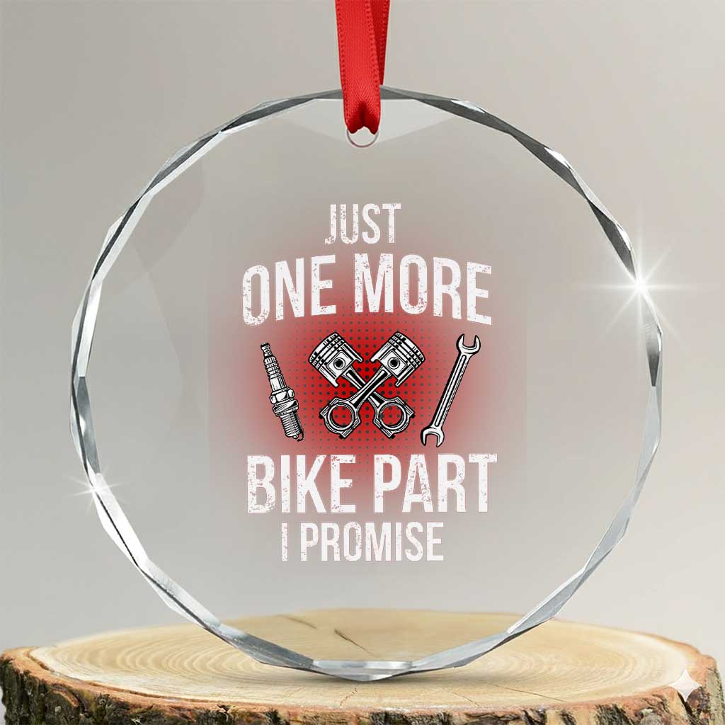 Funny Biker Crystal Glass Ornament One More Bike Part Motorcycle Mechanic TS02