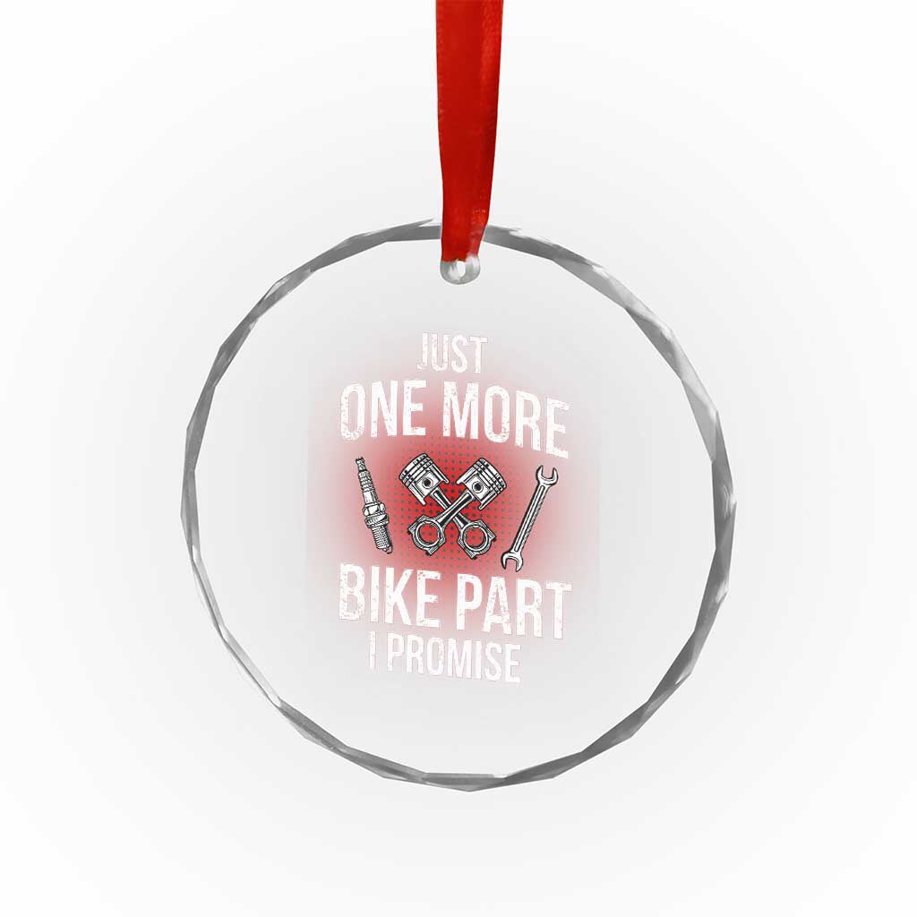 Funny Biker Crystal Glass Ornament One More Bike Part Motorcycle Mechanic TS02