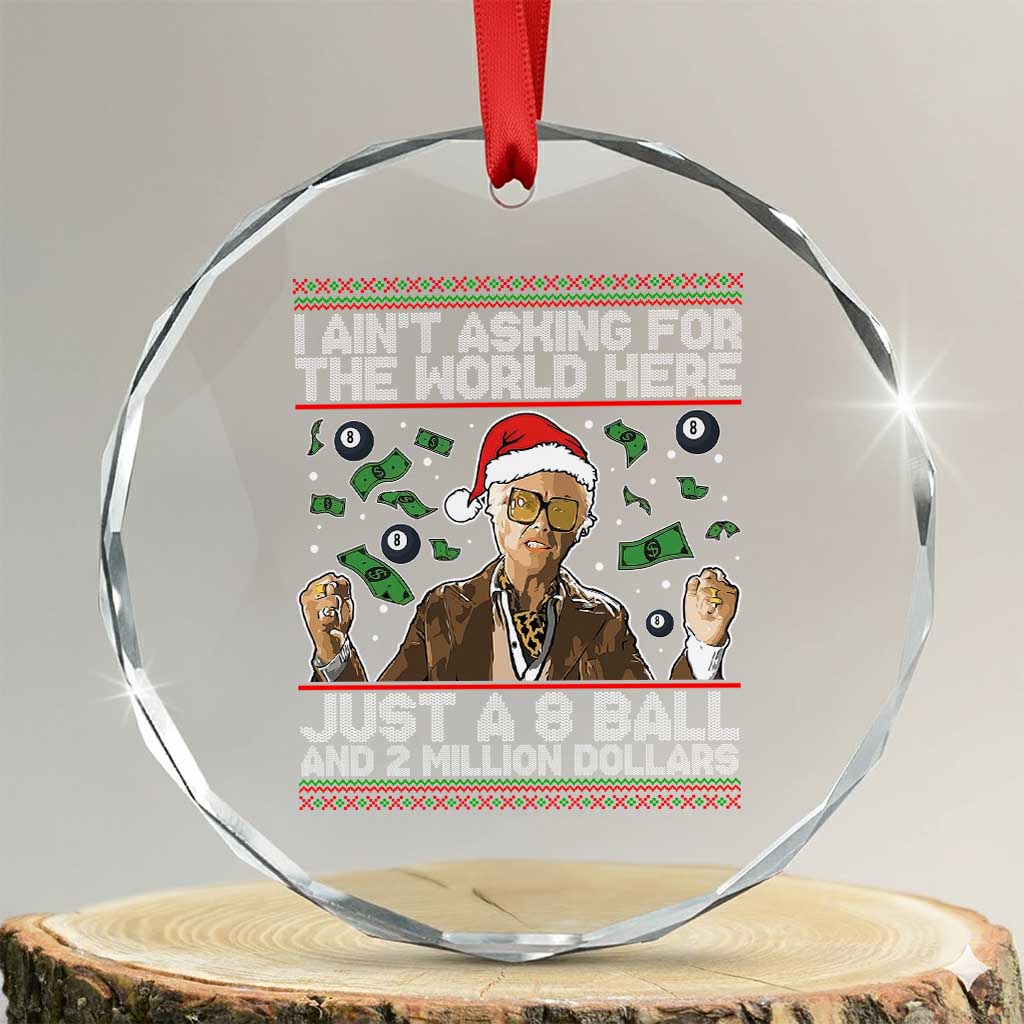 Funny Billy Wish Meme Just A 8 Ball and 2 Million Dollars Crystal Glass Ornament Baby Uncle Ain't Asking for The World - Wonder Print Shop