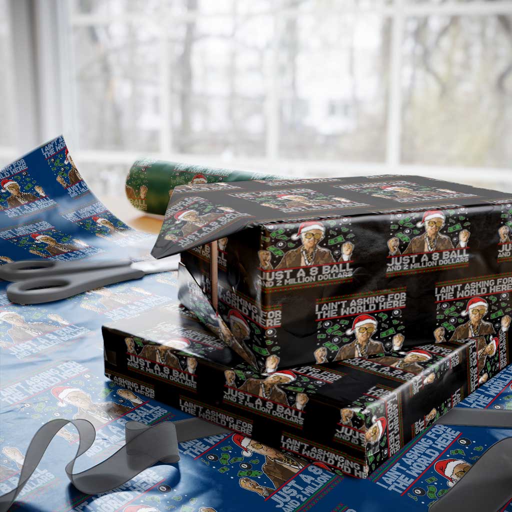 Funny Billy Wish Meme Just A 8 Ball and 2 Million Dollars Wrapping Paper Roll Baby Uncle Ain't Asking for The World - Wonder Print Shop