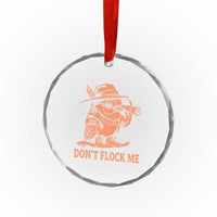 Funny Bird Watching Detective Birdwatcher Crystal Glass Ornament Dont Flock Me
