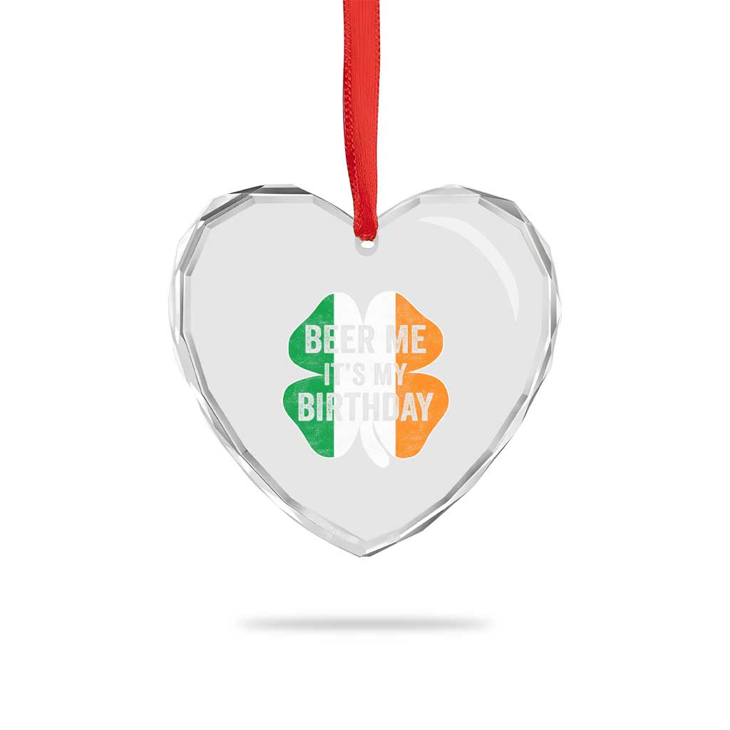 Funny Birthday St Patricks Day Heart Crystal Glass Ornament Beer Me Its My Birthday Ireland Irish Shamrock