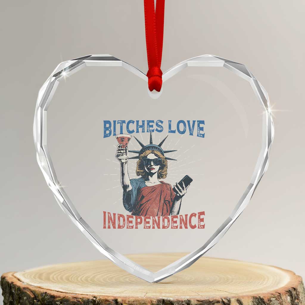 Funny Bitches Love Independence 4th Of July Heart Crystal Glass Ornament Retro Statue Of Liberty - Wonder Print Shop