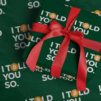 Funny Bitcoin Wrapping Paper Roll Bitcoin I Told You So Funny BTC Crypto Cryptocurrency Trader