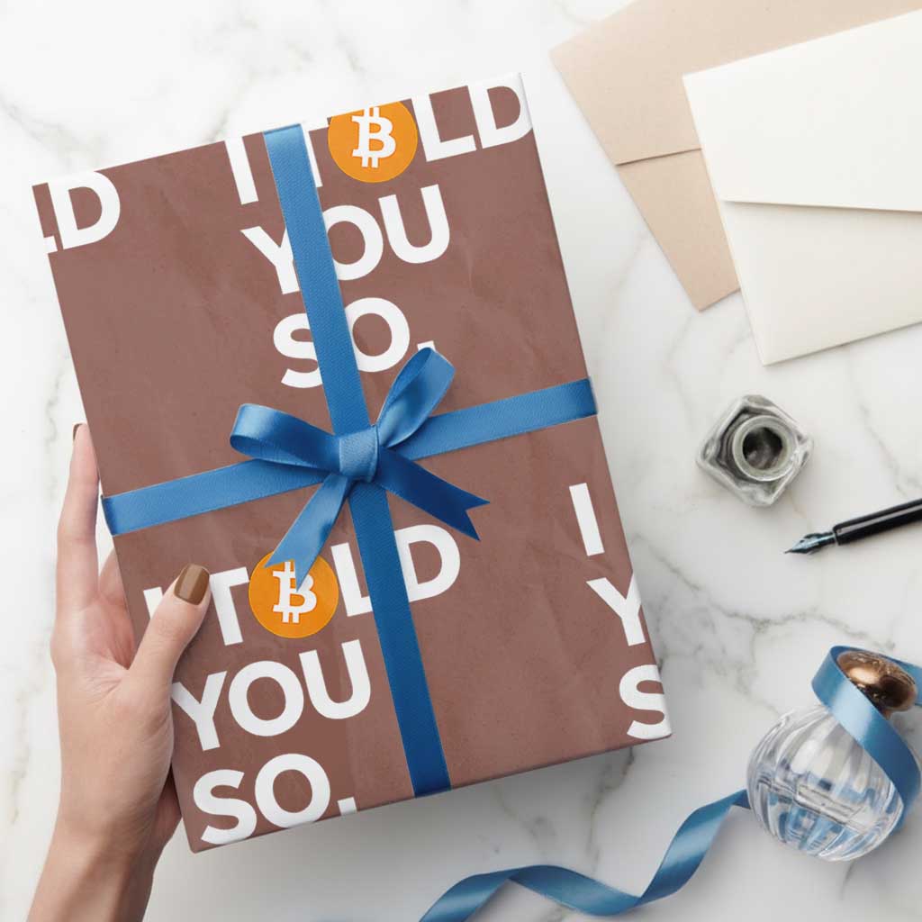 Funny Bitcoin Wrapping Paper Roll Bitcoin I Told You So Funny BTC Crypto Cryptocurrency Trader