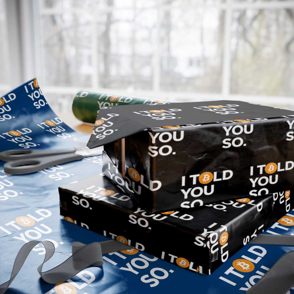Funny Bitcoin Wrapping Paper Roll Bitcoin I Told You So Funny BTC Crypto Cryptocurrency Trader