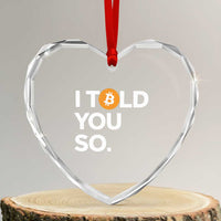 Funny Bitcoin Heart Crystal Glass Ornament Bitcoin I Told You So Funny BTC Crypto Cryptocurrency Trader - Wonder Print Shop