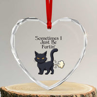 Funny Black Cat Bathroom Humor Heart Crystal Glass Ornament Sometimes I Just Be Fartin