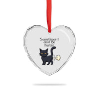 Funny Black Cat Bathroom Humor Heart Crystal Glass Ornament Sometimes I Just Be Fartin