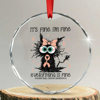 Funny Black Cat Endometrial Cancer Awareness Crystal Glass Ornament Its Fine Im Fine Everything Is Fine