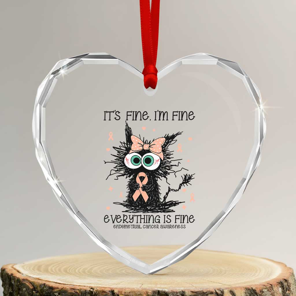 Funny Black Cat Endometrial Cancer Awareness Heart Crystal Glass Ornament Its Fine Im Fine Everything Is Fine