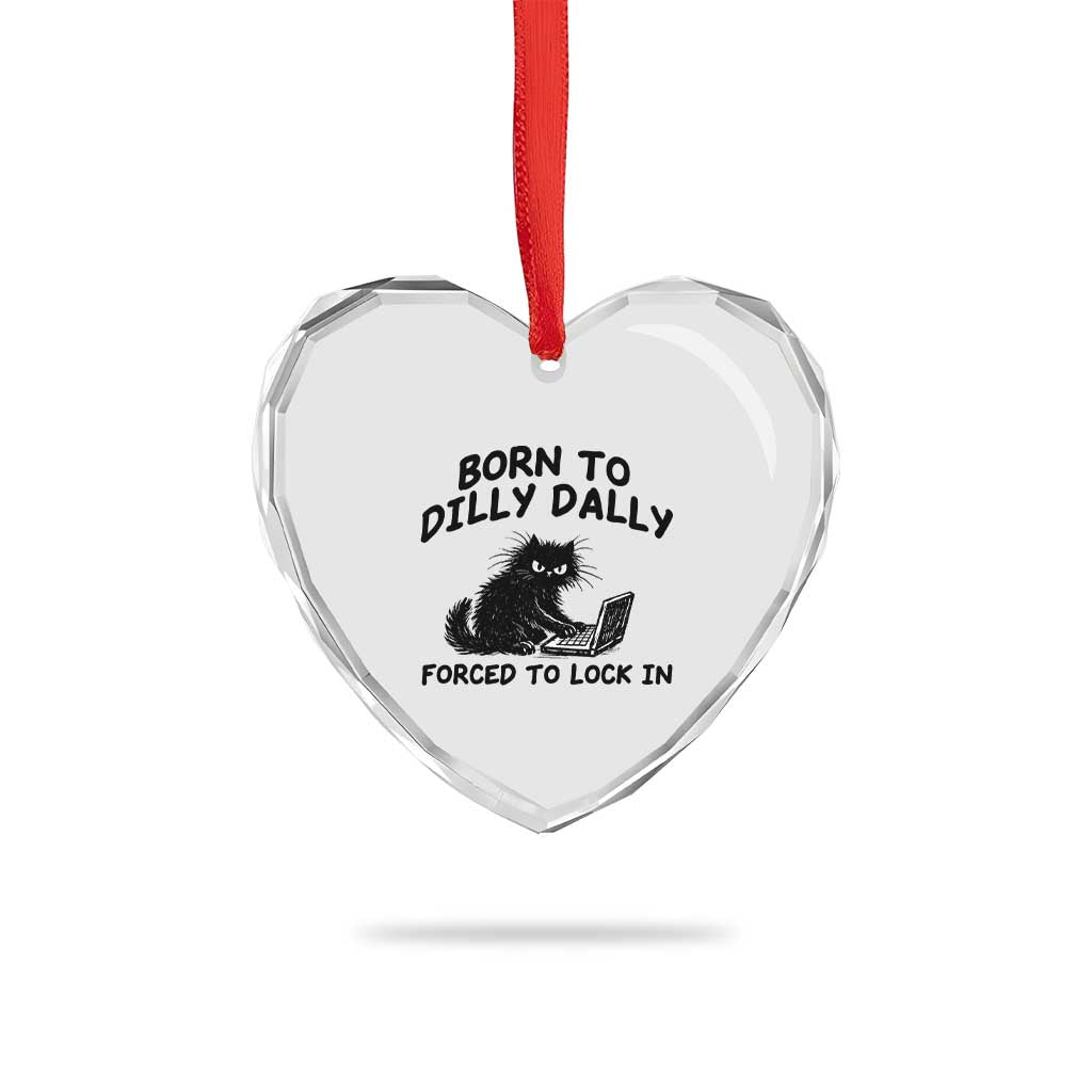 Funny Black Cat Heart Crystal Glass Ornament Born To Dilly Dally Forced To Lock In