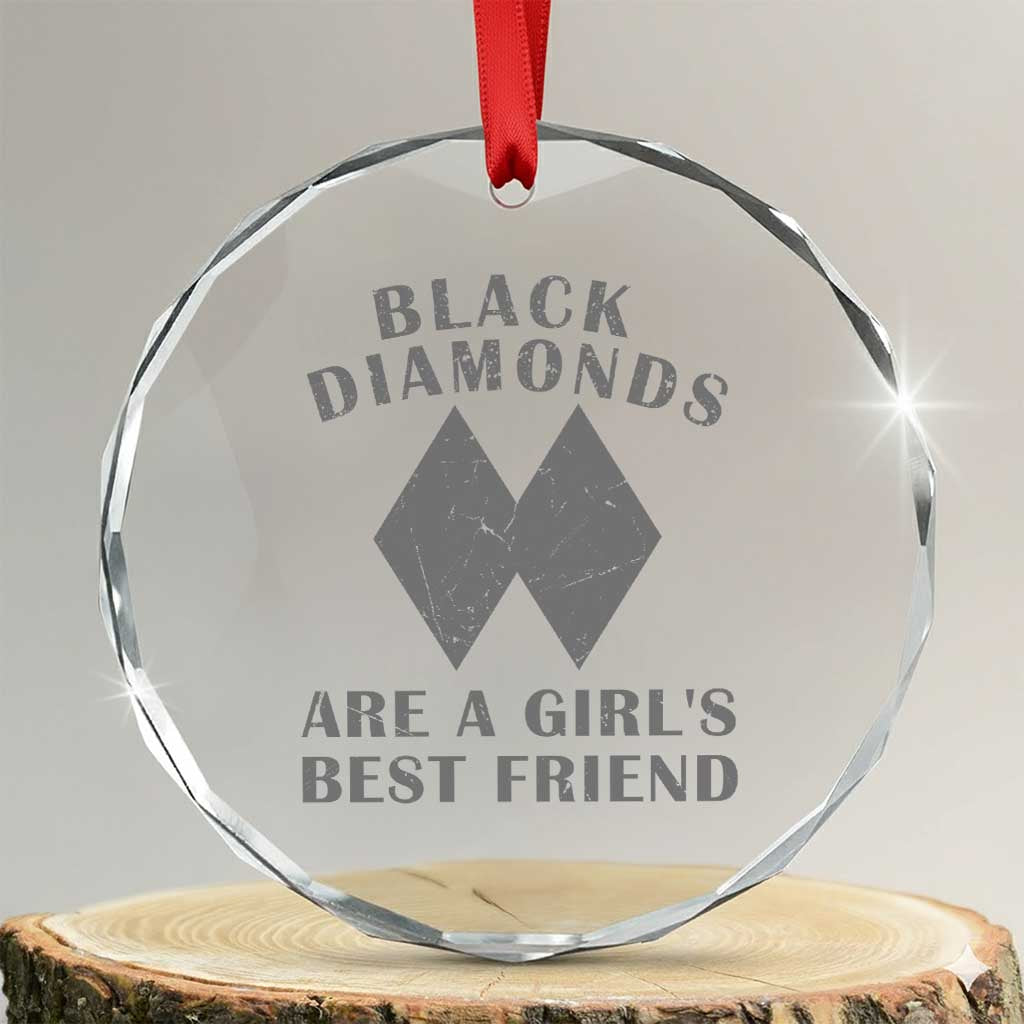 Funny Black Diamonds Are A Girls Best Friend Snow Skiing Crystal Glass Ornament