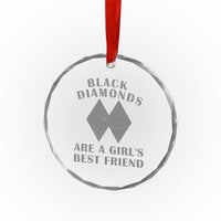 Funny Black Diamonds Are A Girls Best Friend Snow Skiing Crystal Glass Ornament