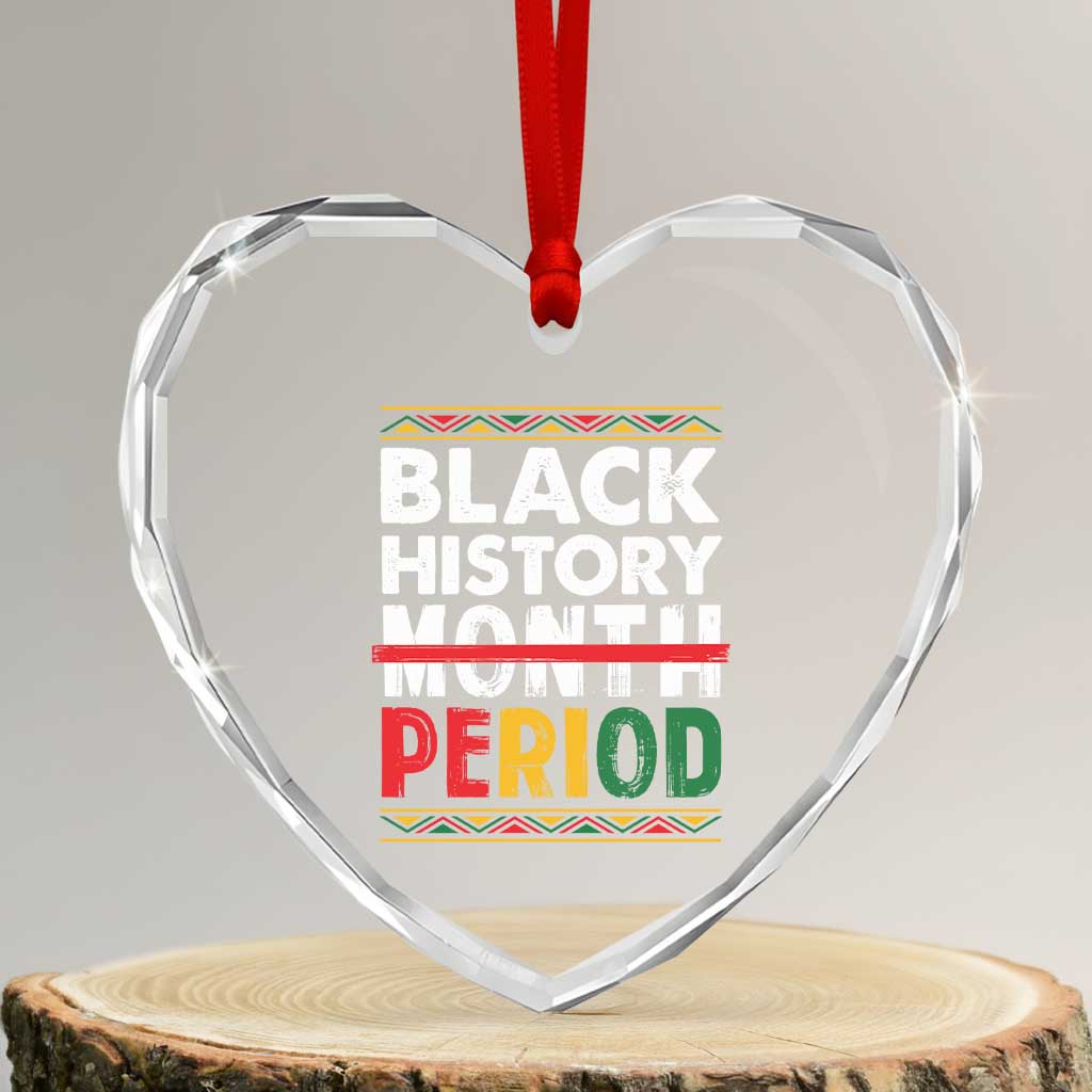 Funny Black History Period Heart Crystal Glass Ornament Pride African