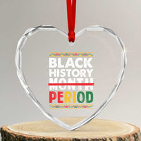 Funny Black History Period Heart Crystal Glass Ornament Pride African