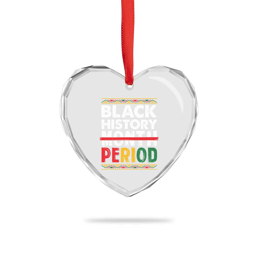 Funny Black History Period Heart Crystal Glass Ornament Pride African