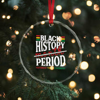 Funny Black History Period Yesterday Today Tomorrow Crystal Glass Ornament Pride African