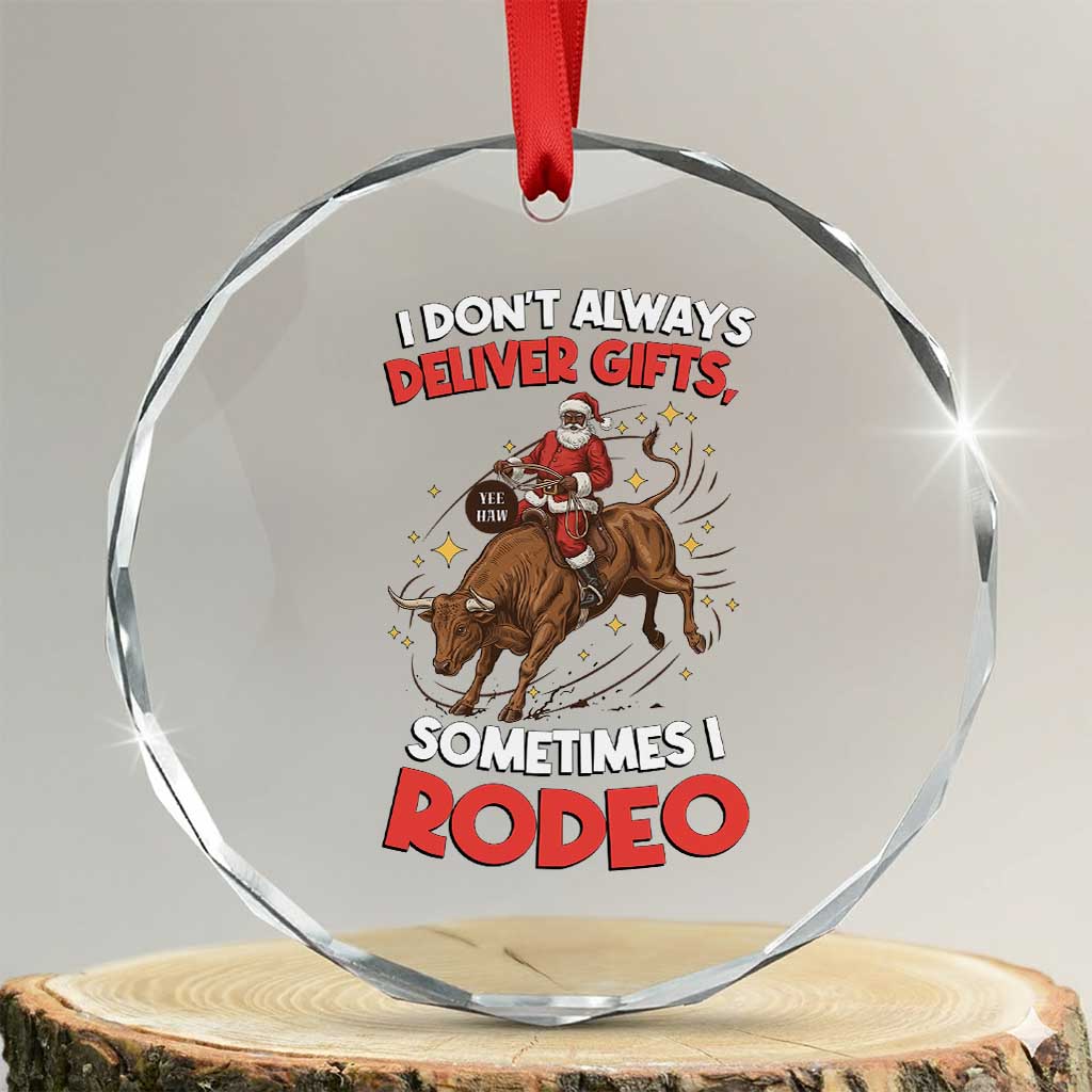 Funny Black Santa Bull Riding Christmas Crystal Glass Ornament I Do Not Deliver Gifts I Rodeo - Wonder Print Shop